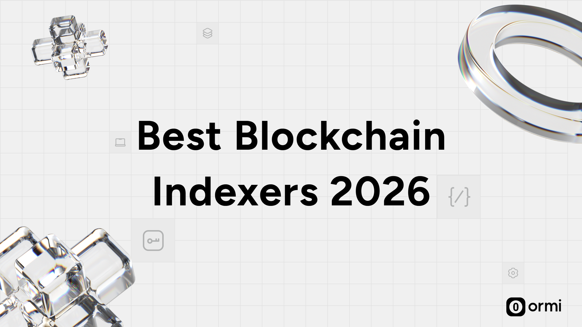 Best Blockchain Indexers (Updated for 2026): Real-Time Web3 Data & Subgraphs